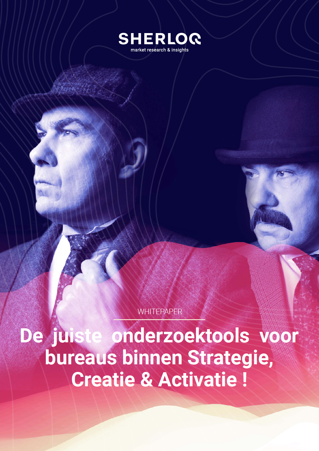 De juiste onderzoektools binnen strategie, creatie en activatie! De juiste onderzoektools binnen strategie, creatie en activatie!